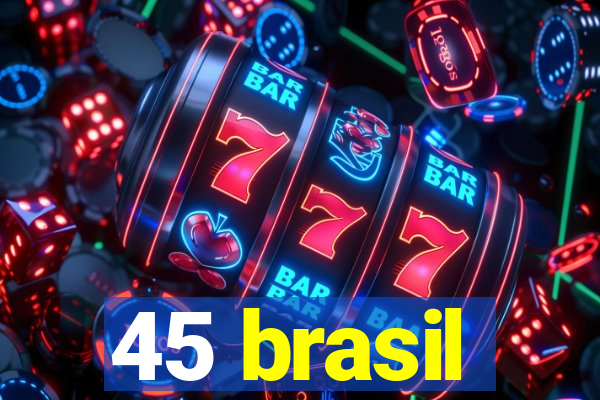 45 brasil